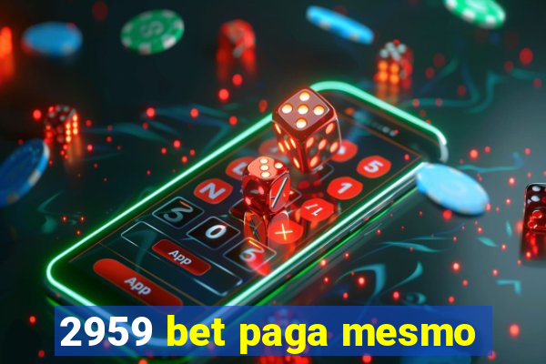 2959 bet paga mesmo